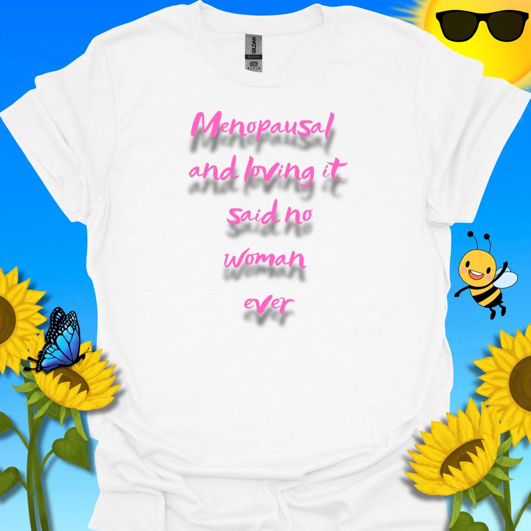 Menopause T-Shirt