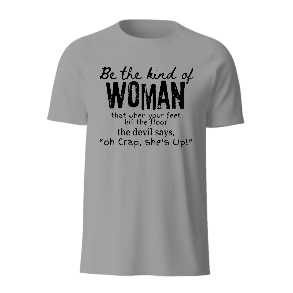 Be the Woman T-Shirt