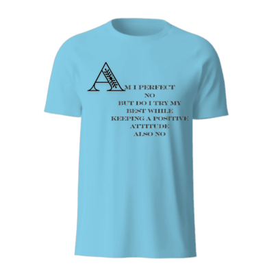 Am I Perfect-2 T-Shirt